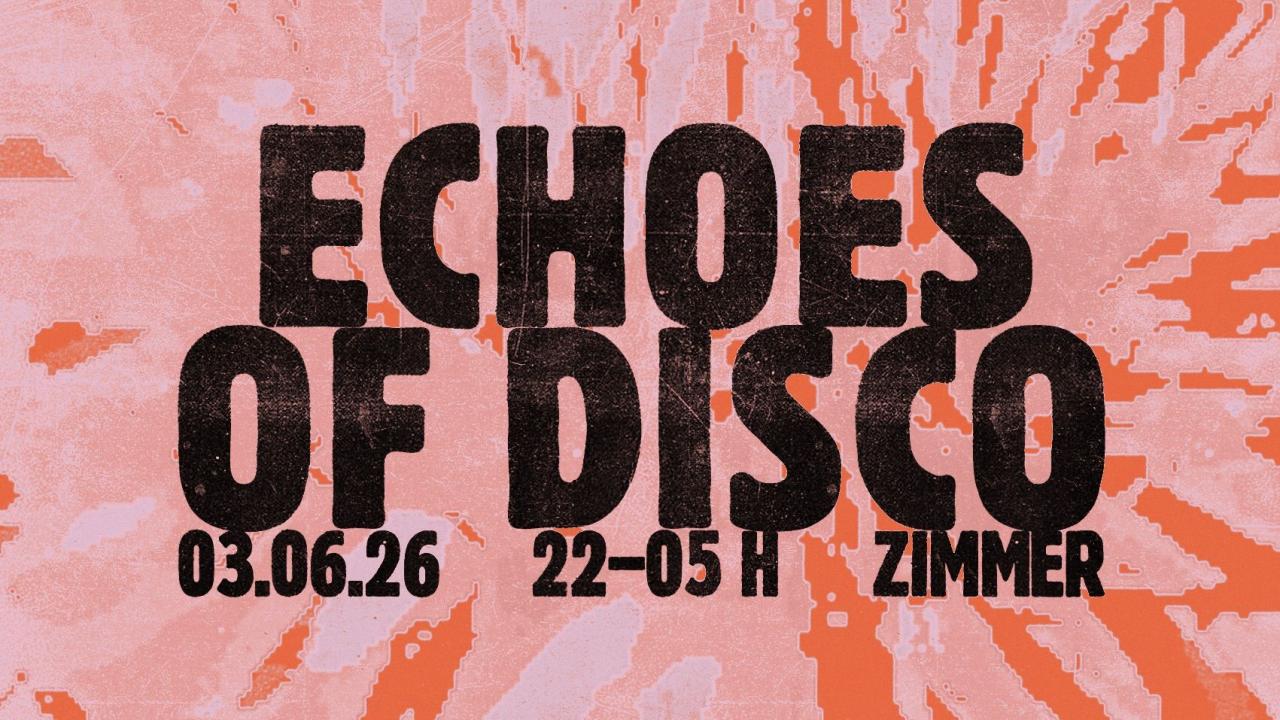 Echoes of Disco – Das Zimmer, 03.06.2026